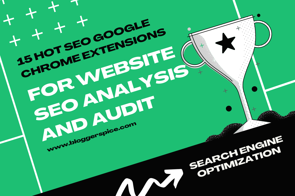 15 Hot SEO Google Chrome Extensions for Website SEO Analysis and Audit
