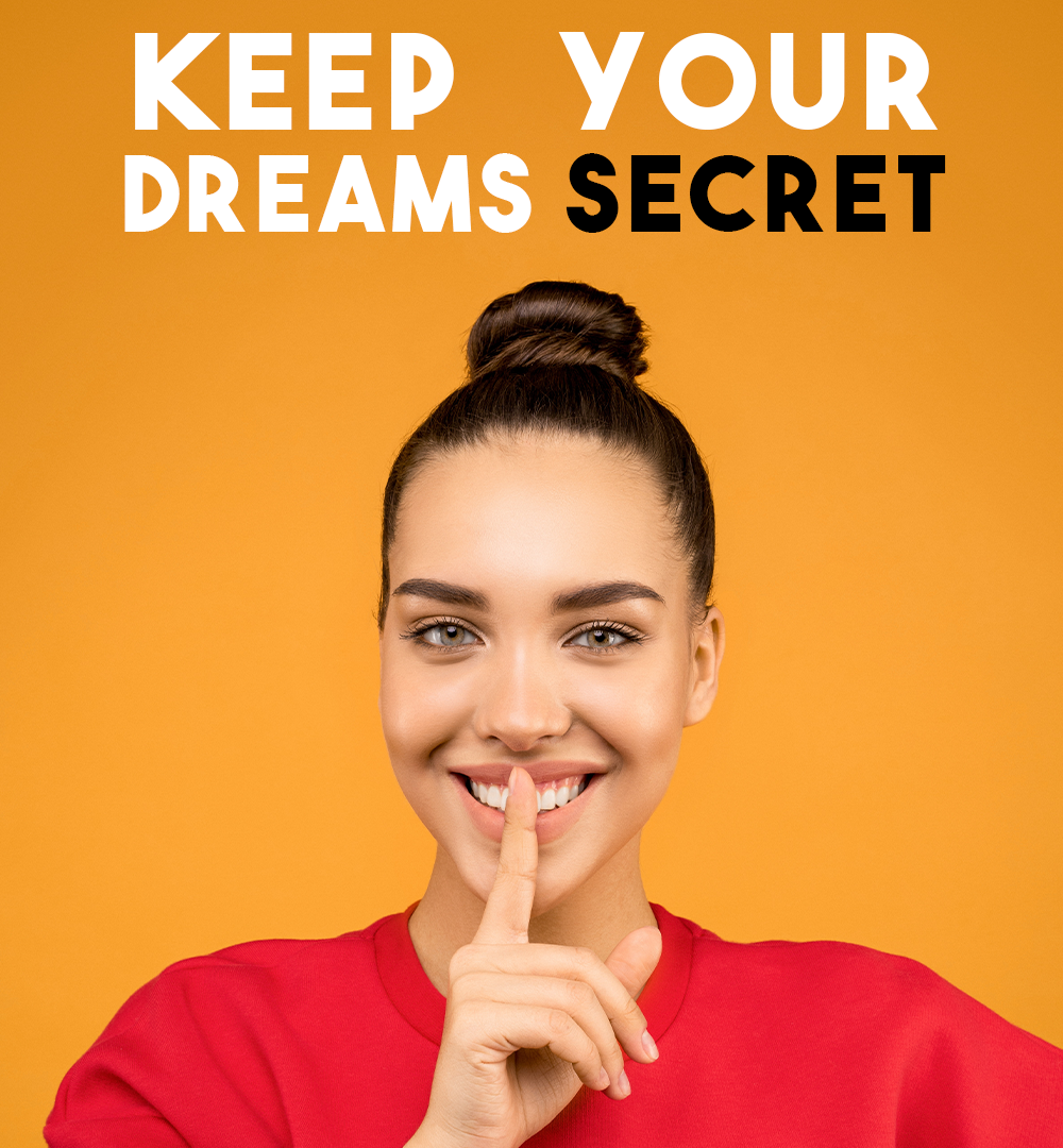Keep Your Dreams Secret
