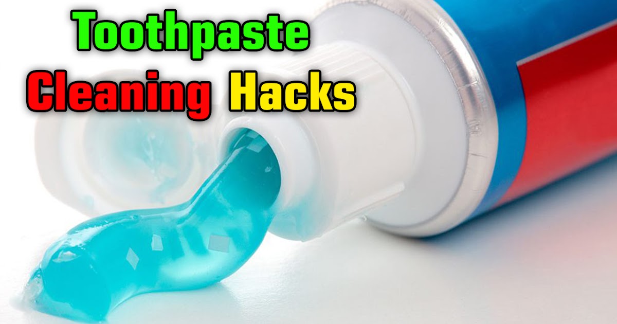 Toothpaste Cleaning Hacks [Make your home sparkle cleaning hacks
