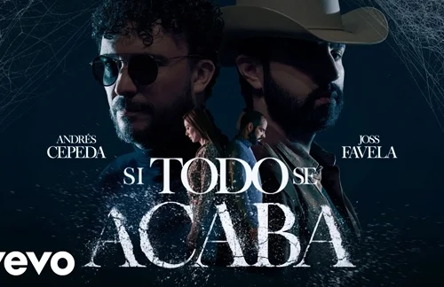 Si Todo Se Acaba | Andres Cepeda & Joss Favela Lyrics