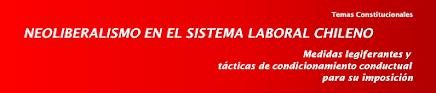 NEOLIBERALISMO EN EL SISTEMA LABORAL CHILENO