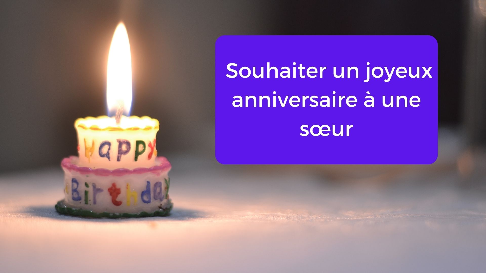Souhaiter Un Joyeux Anniversaire A Une Sœur