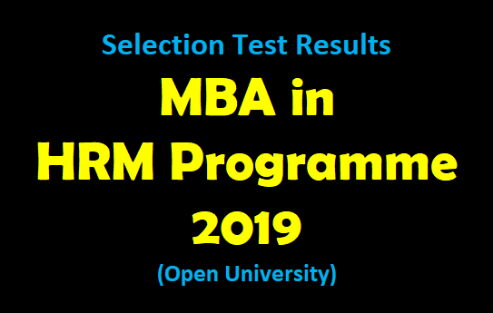 MBA in HRM Programme Selection Test Results – 2019 (Open University)