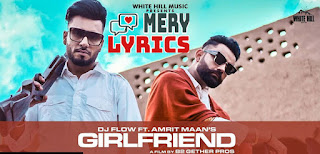 Girlfriend Lyrics By Amrit Maan and DJ Flow
