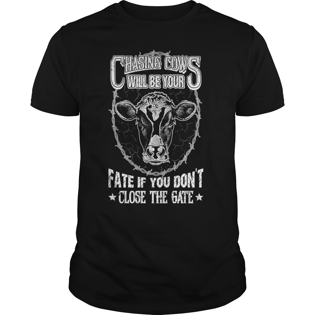 Cow chasing cows be your fate ~ Best T-shirt World