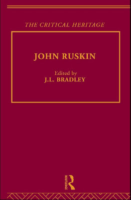 John Ruskin: The Critical Heritage 1st Edition