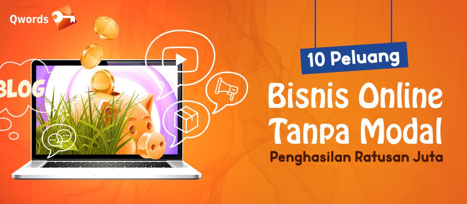 Ketahui, Ini 10 Bisnis tanpa Modal Loker Indonesia