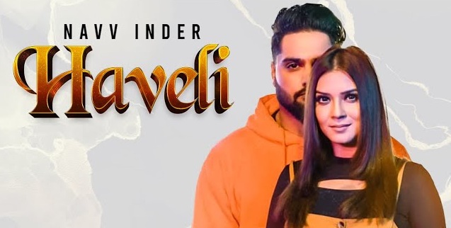 Haveli Lyrics - Navv Inder