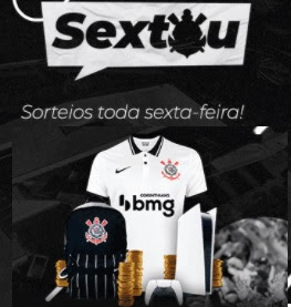 Promoção Banco BMG Corinthians Sextou Sorteio Prêmios Até 20 Mil, Camisas Oficiais e Mais