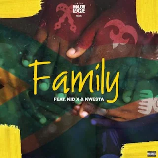 Major League Feat. Kwesta & Kid X – Family