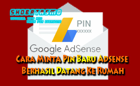 Misteri PIN Adsense: Mengapa PIN Baru Diminta Setelah PIN Pertama Dikirim?
