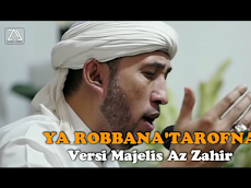 Lirik Ya Robbana Tarofna Az Zahir