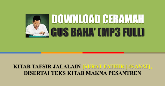 Pengajian Tafsir Gus Baha Full MP3 Download (Surat Fathir