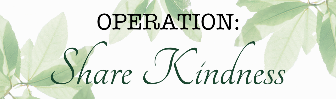 Operation: Share Kindness