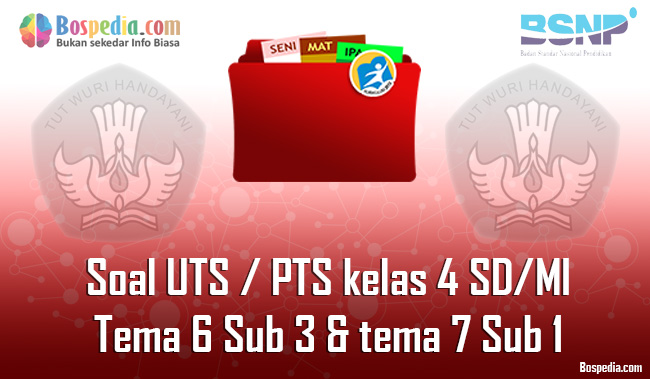 Lengkap 30+ Contoh Soal UTS / PTS untuk kelas 4 SD/MI