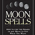 Moon Spells: How to Use the Phases of the Moon to Get What You Want Paperback – July 1, 2002 PDF