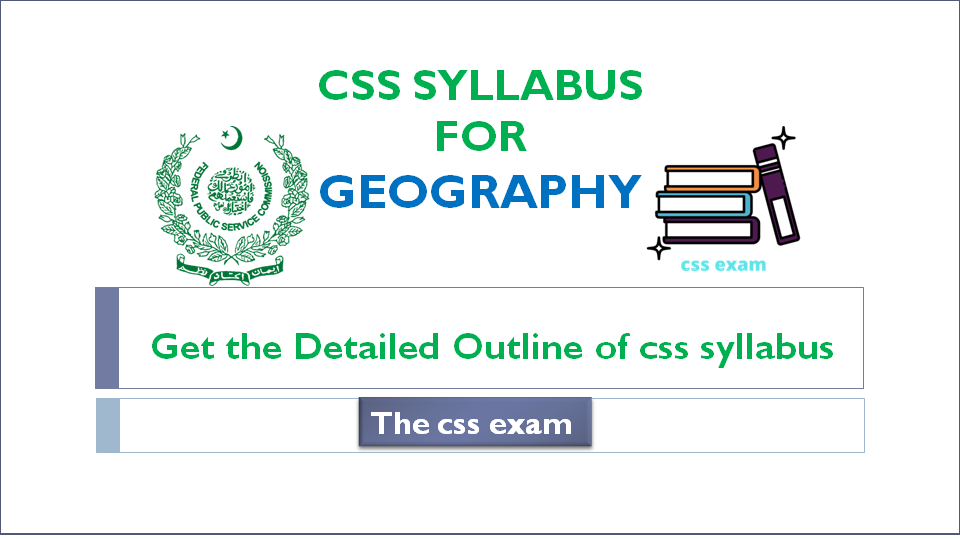 CSS SYLLABUS FOR GEOGRAPHY 2021