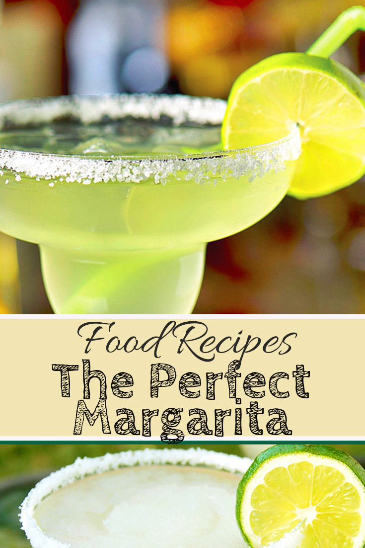 The Perfect Margarita Healthy Food