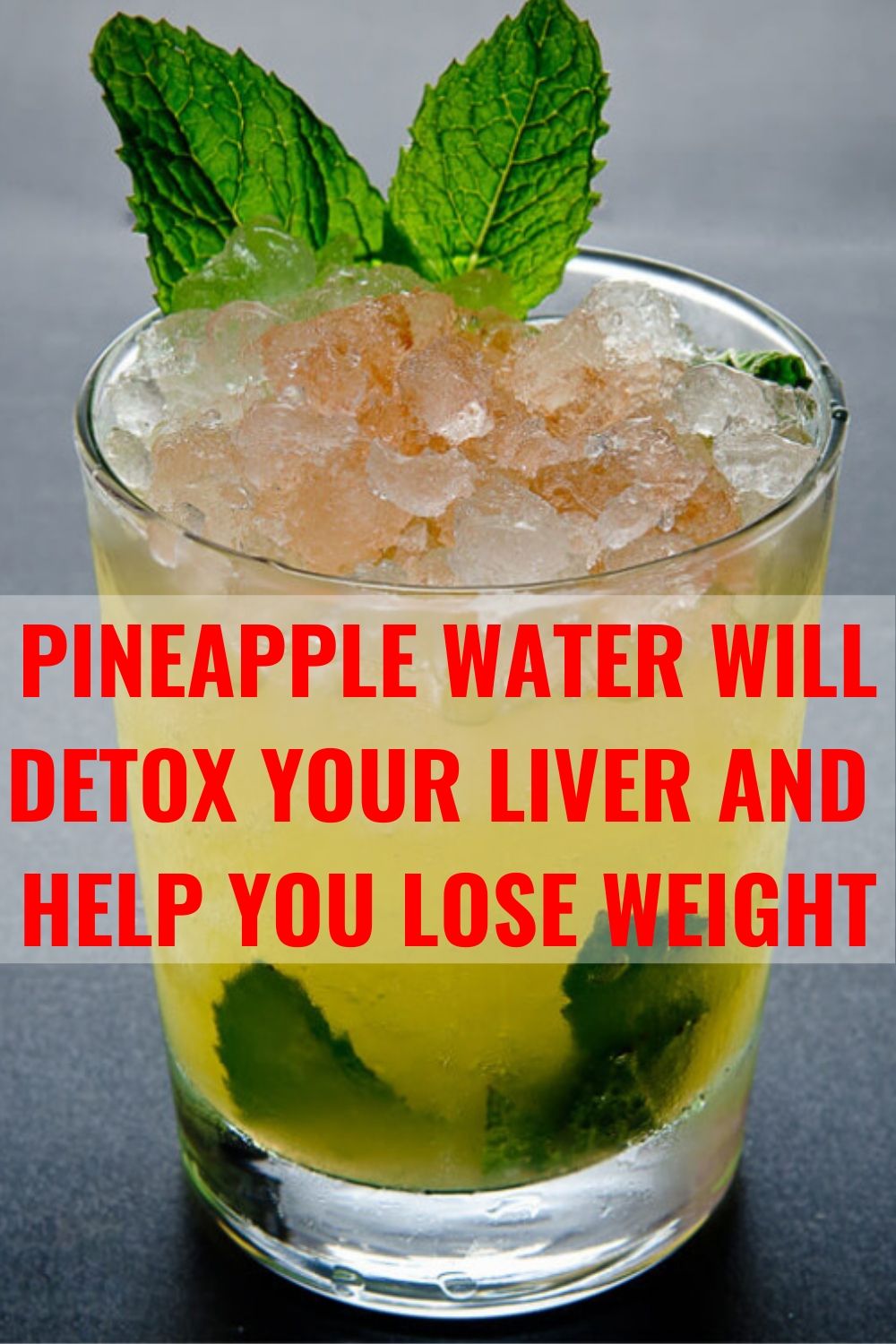 Pineapple Water Will Detox Your Liver. Help You Lose Weight .. Reduce