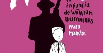 Detras Del Ruido: La Infancia De William Burroughs