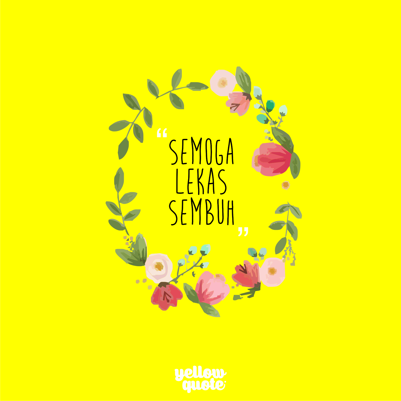 Untuk Kamu Yang Sakit | Yellow Quote