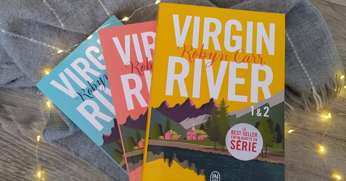 Les Chroniques De Virgin River Virgin River Les Chroniques de Virgin River de Robyn Carr - Netflix - Madmoizelle