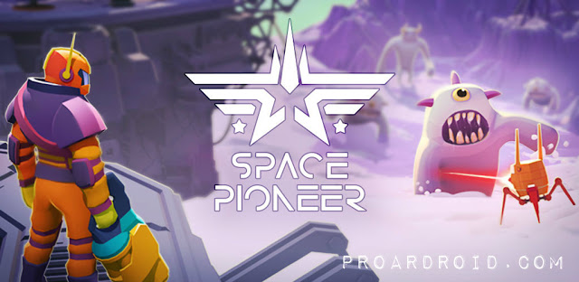 تحميل لعبة الاثارة والاكشن Space Pioneer النسخة المهكرة للاندرويد مجانا تحميل لعبة الاثارة والاكشن Space Pioneer النسخة المهكرة للاندرويد مجانا