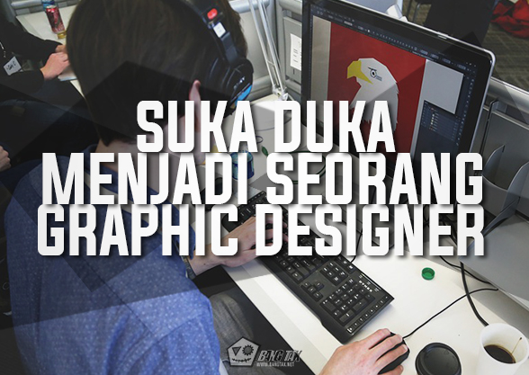Suka Duka Menjadi Seorang Graphic Designer Kaskus