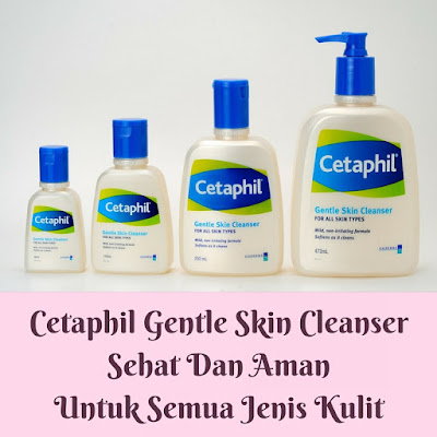 Cetaphil Gentle Skin Cleanser Sehat Dan Aman Untuk Semua Jenis Kulit