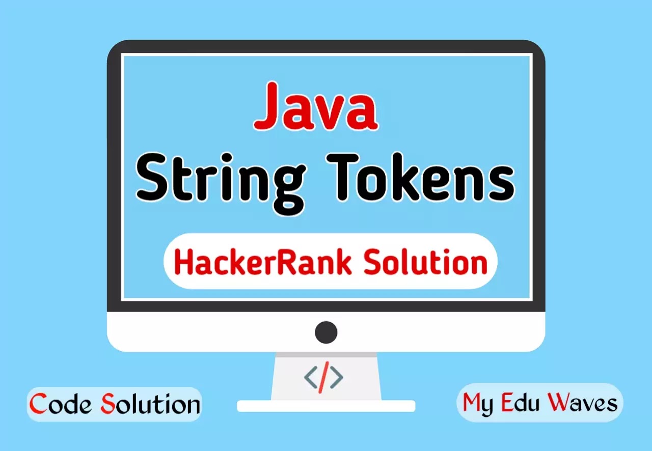 Java String Tokens - Hacker Rank Solution