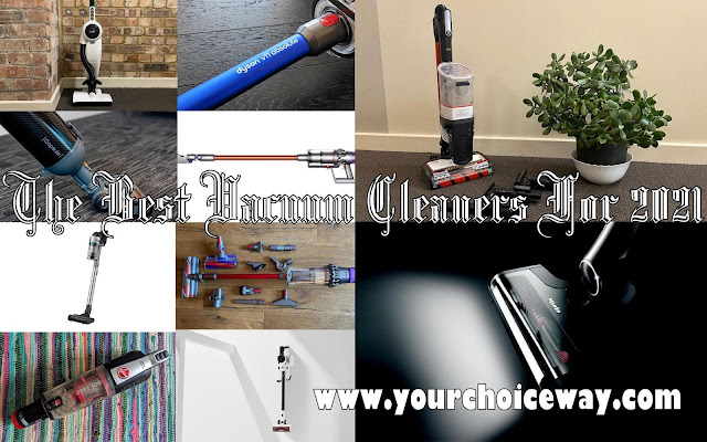 The Best Vacuum Cleaners For 2021 - Your Choice Way