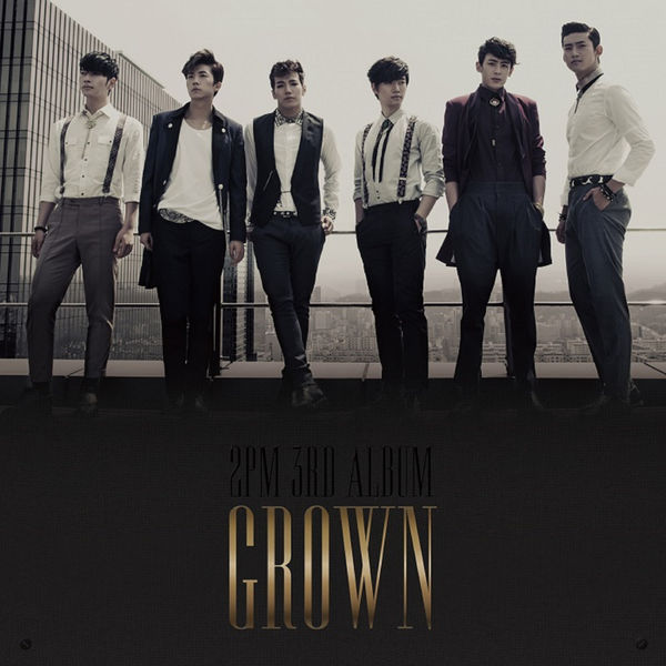 2PM – GROWN