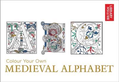 Colouring+ with Prue: Glorious Illuminated Letters - a Medieval Alphabet