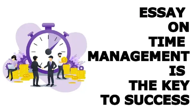 Essay on time management is the key to success