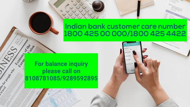 Toll free number customer care indian bank,how to balance of indian bank, missed call banking of indian bank