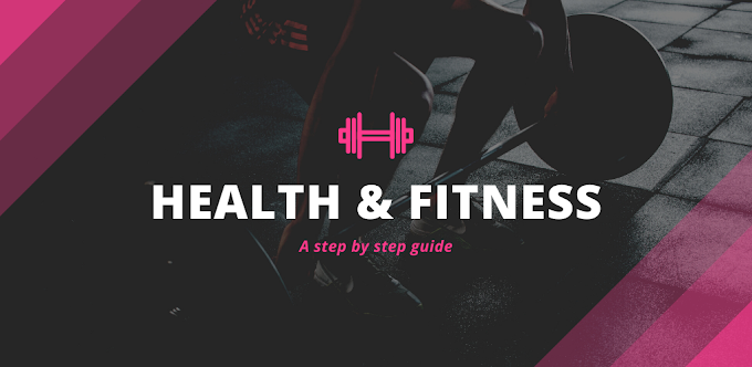 HEALTH AND FITNESS GUIDE AND TIPS