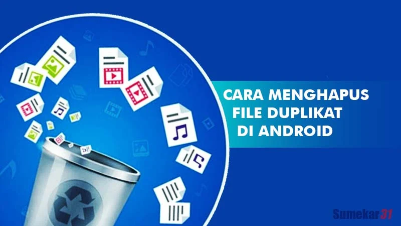 Menghapus File Duplikat di Android