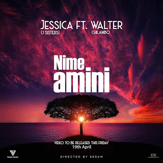 Jessica Ft. Walter Chilambo - Nimeamini Jessica Ft. Walter Chilambo - Nimeamini