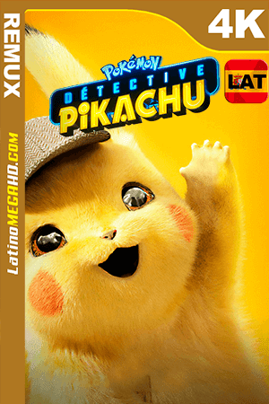 Pokémon: Detective Pikachu (2019) Latino HDR Ultra HD BDRemux 2160P ()