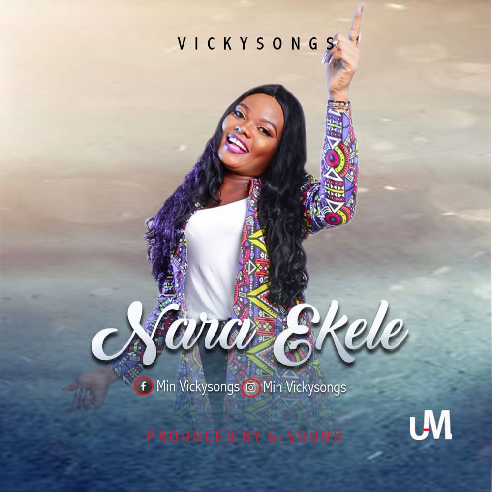 Vickysongs - Nara Ekele