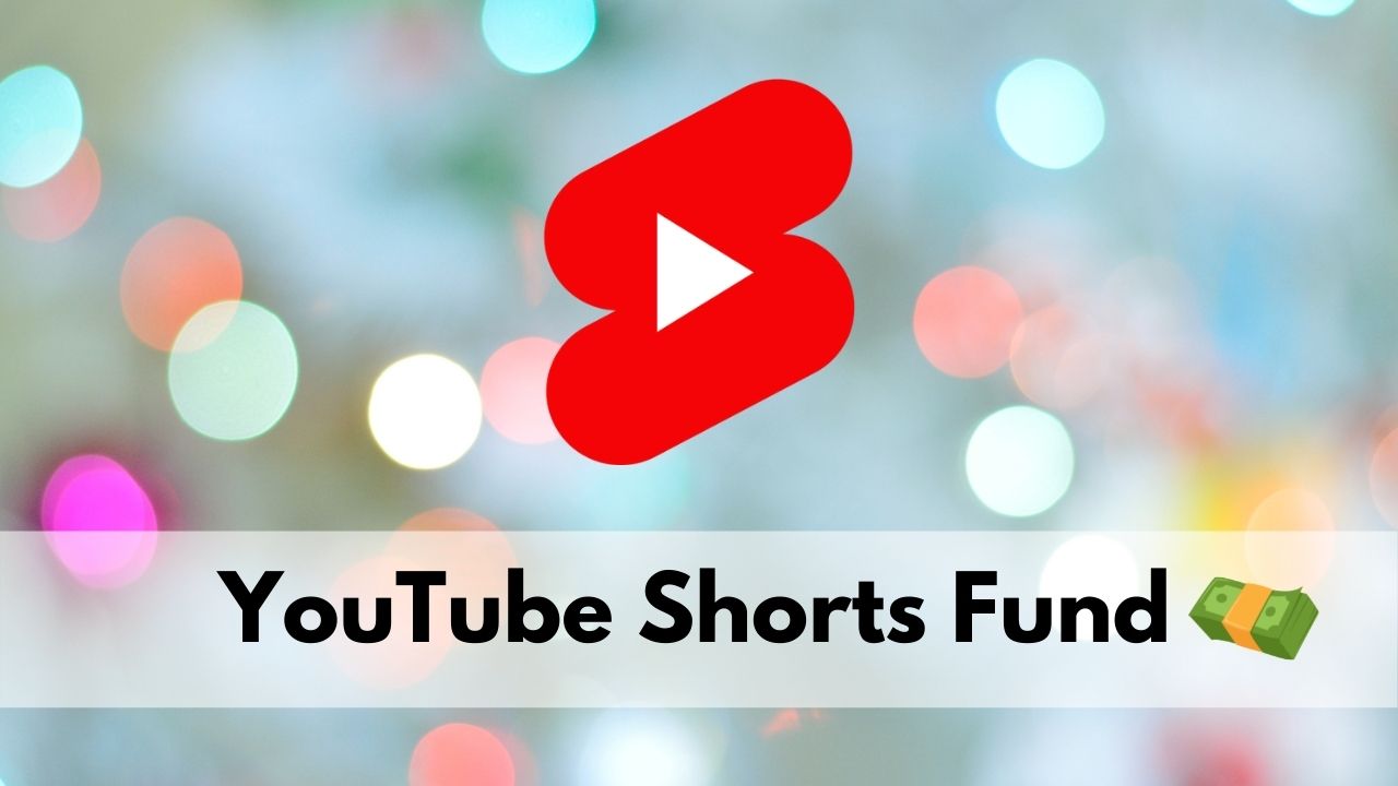 YouTube Shorts Fund earn a bonus for your Shorts videos 