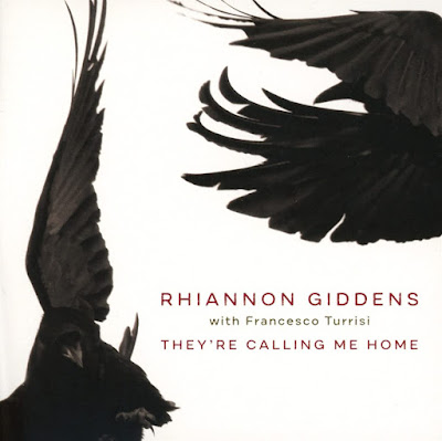 Theyre Calling Me Home Rhiannon Giddens Album