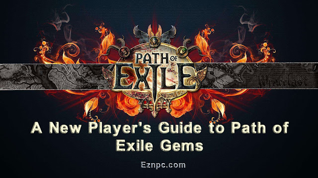 A New Player's Guide to Path of Exile Gems