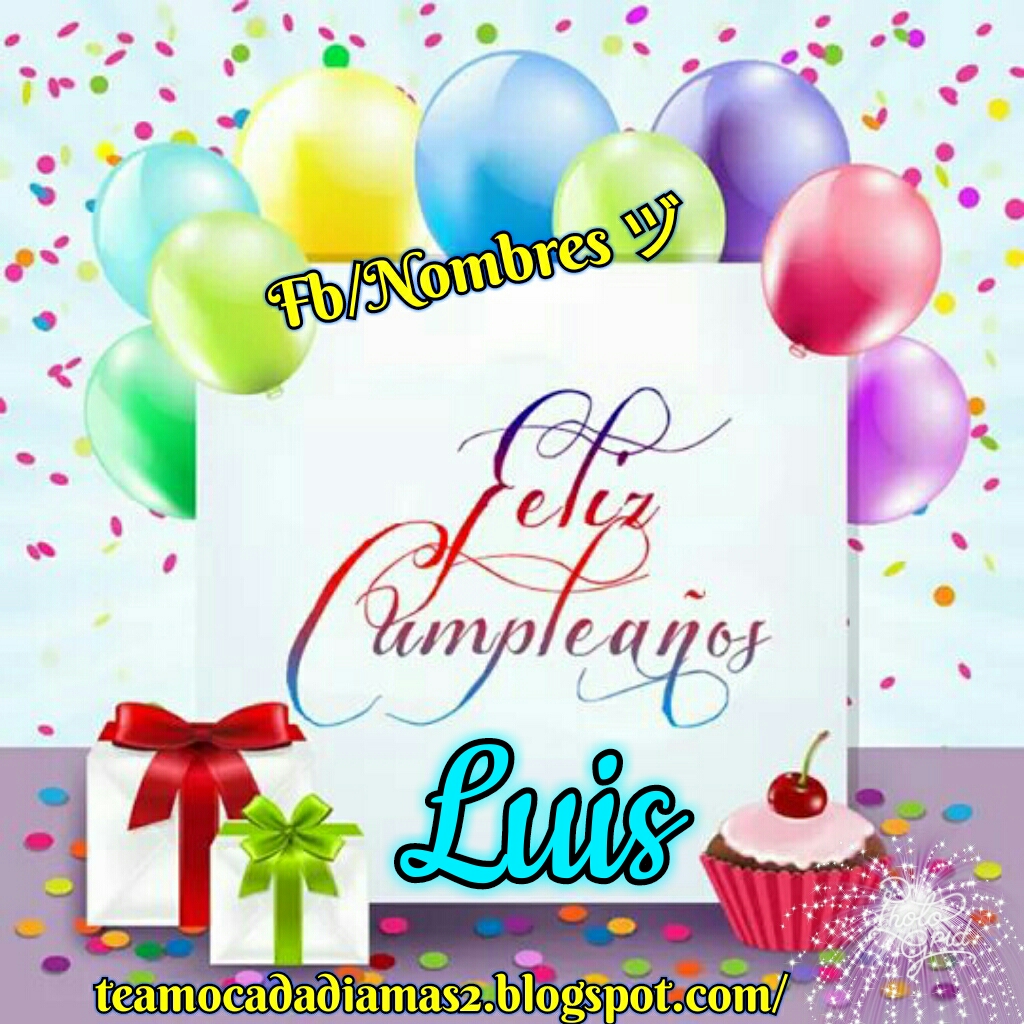 Luis Feliz Cumpleanos Mi Amor Youtube