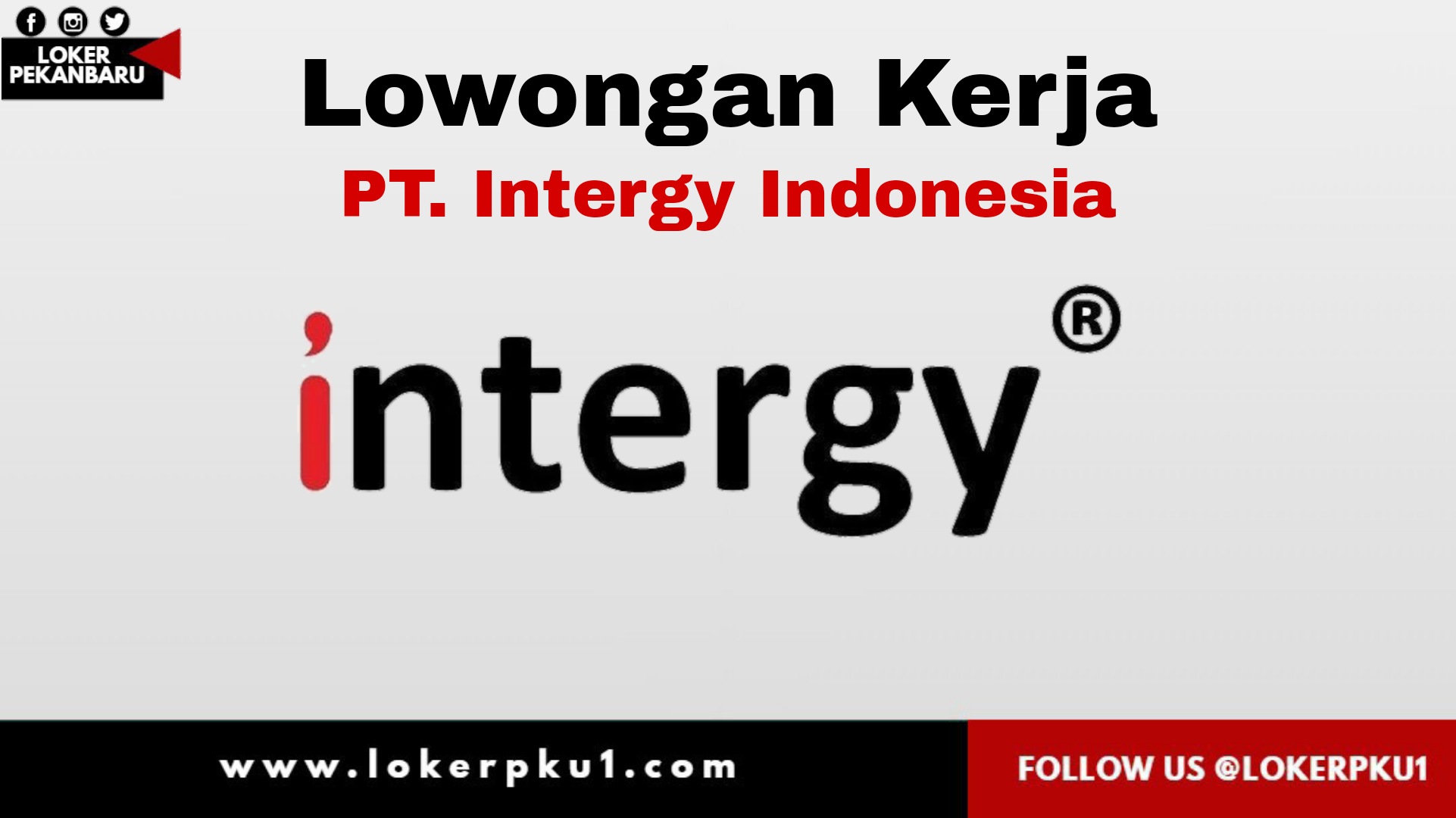 Lowongan kerja PT. Intergy Indonesia Kampar Februari 2021 - Loker Pekanbaru