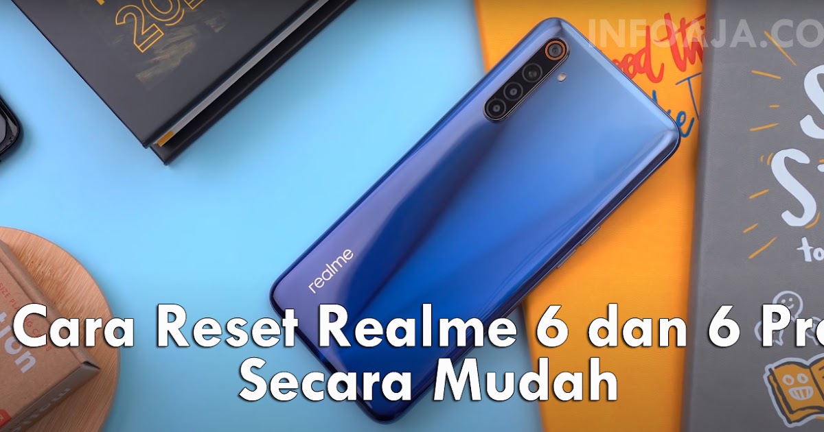 Cara Reset HP Realme 6 dan 6 Pro Secara Mudah