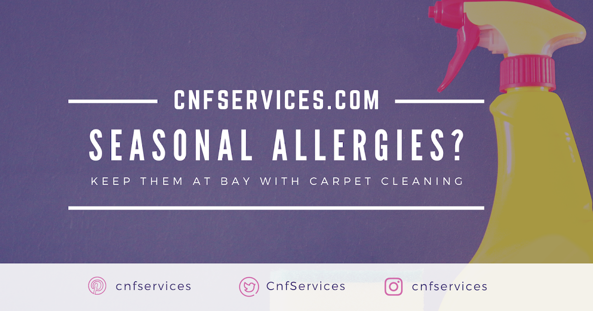 KEEP SEASONAL ALLERGIES AT BAY WITH CARPET CLEANING