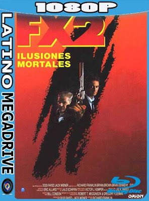 FX 2: Ilusiones Mortales [1991] Latino HD [1080P] [GoogleDrive] [Mega] DizonHD