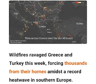 Wildfire ravage Greece and Turkey.