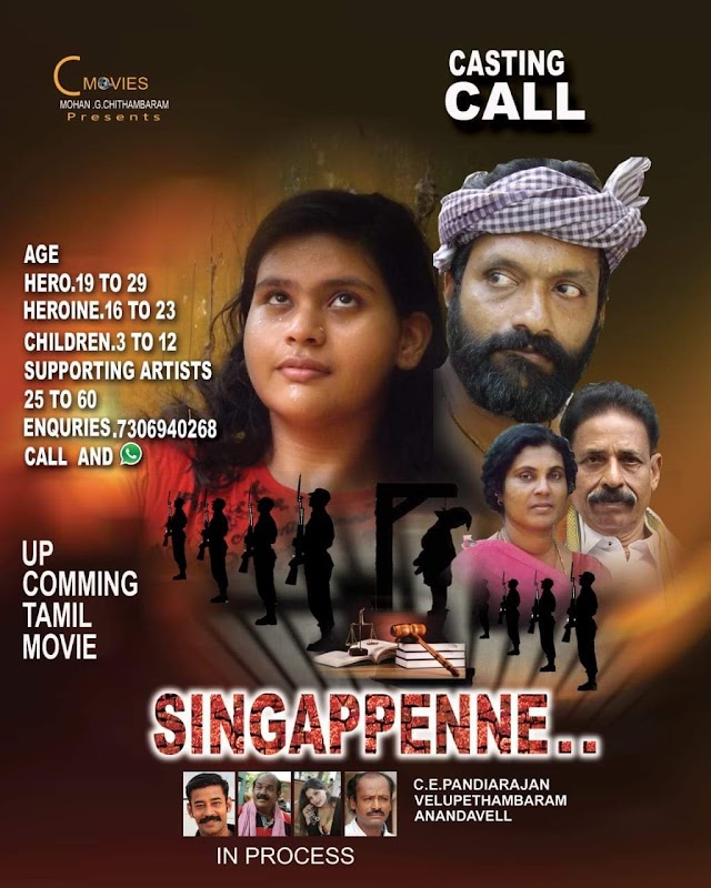 CASTING CALL FOR AN UPCOMING TAMIL MOVIE "SINGAPPENNE"